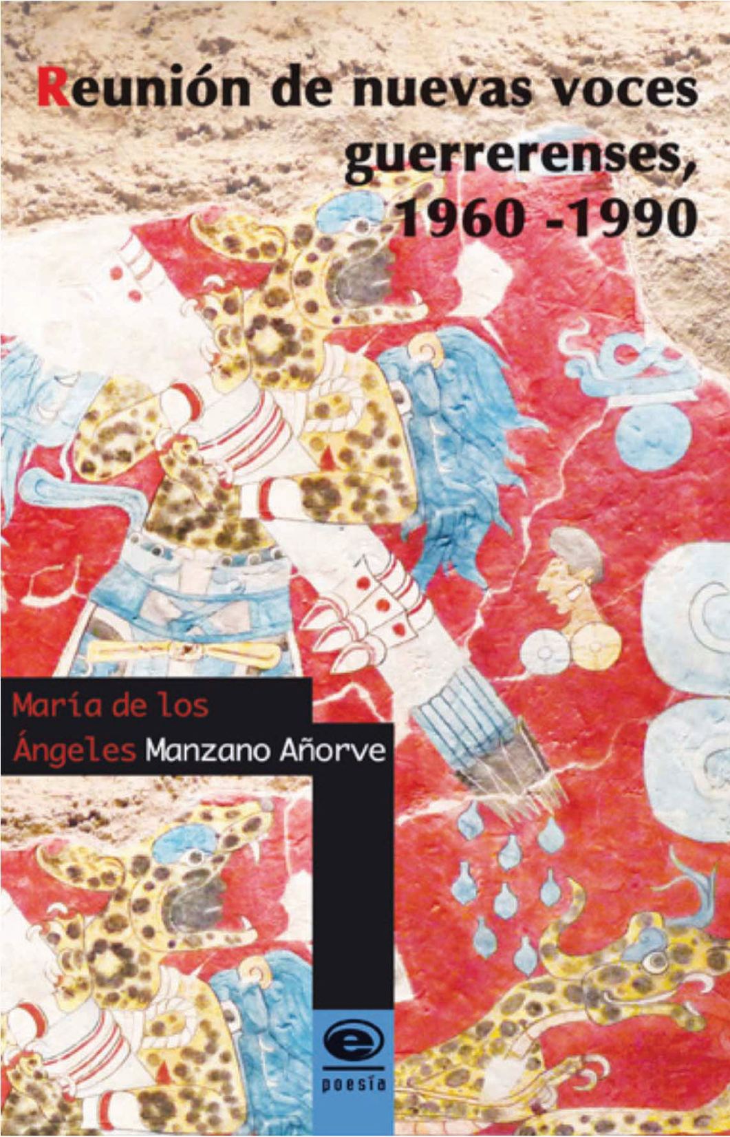 Reunión de nuevas voces guerrerenses, 1960-1990