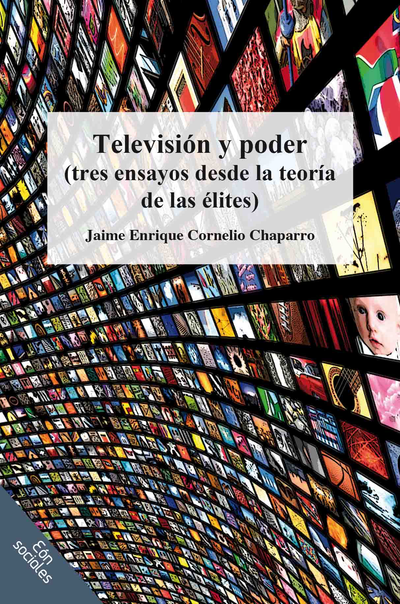 Televisión y poder: tres ensayos desde la teoría de las élites