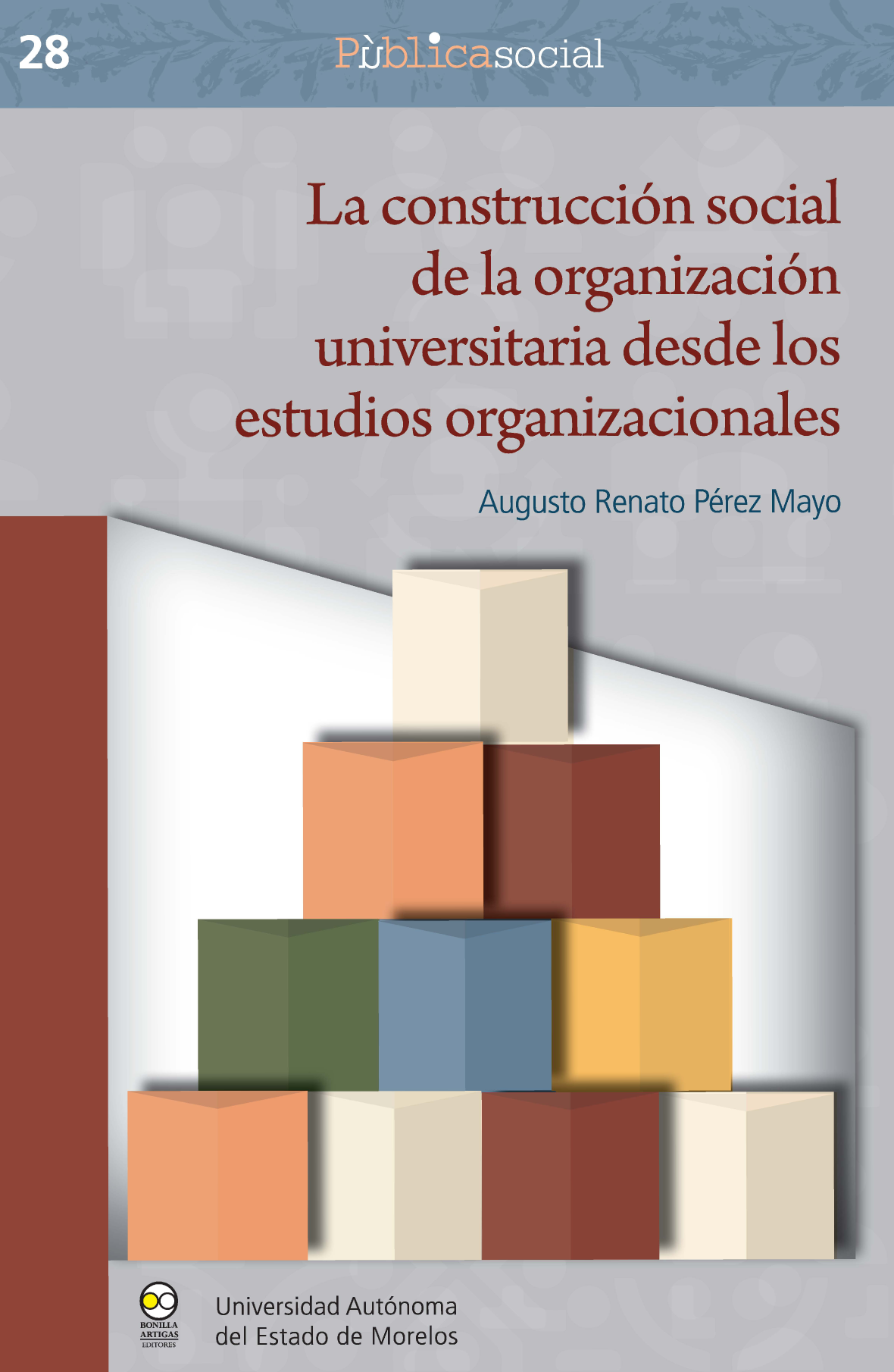 La construcción social de la organización universitaria desde los estudios organizacionales