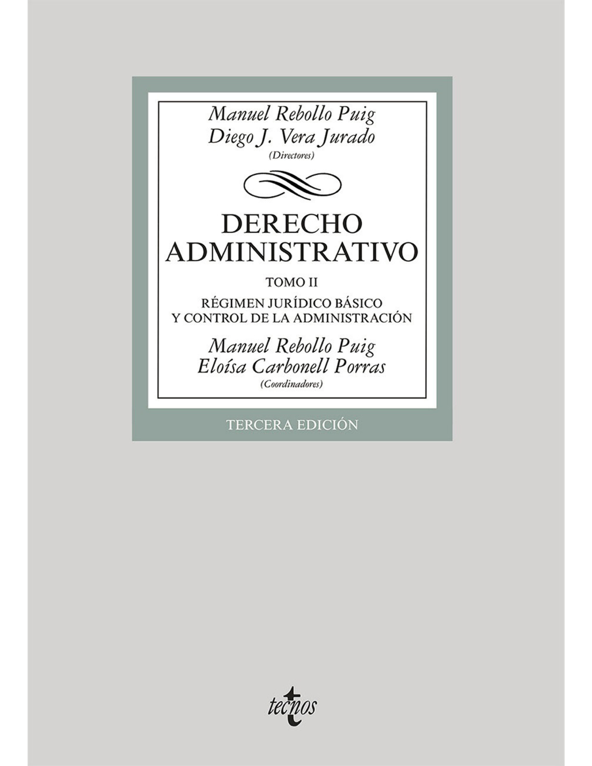 Derecho administrativo. Tomo II: Régimen jurídico básico y control de la administración