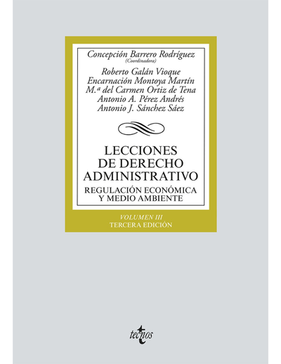 Lecciones de Derecho Administrativo. Volumen III: Regulación económica y medio ambiente