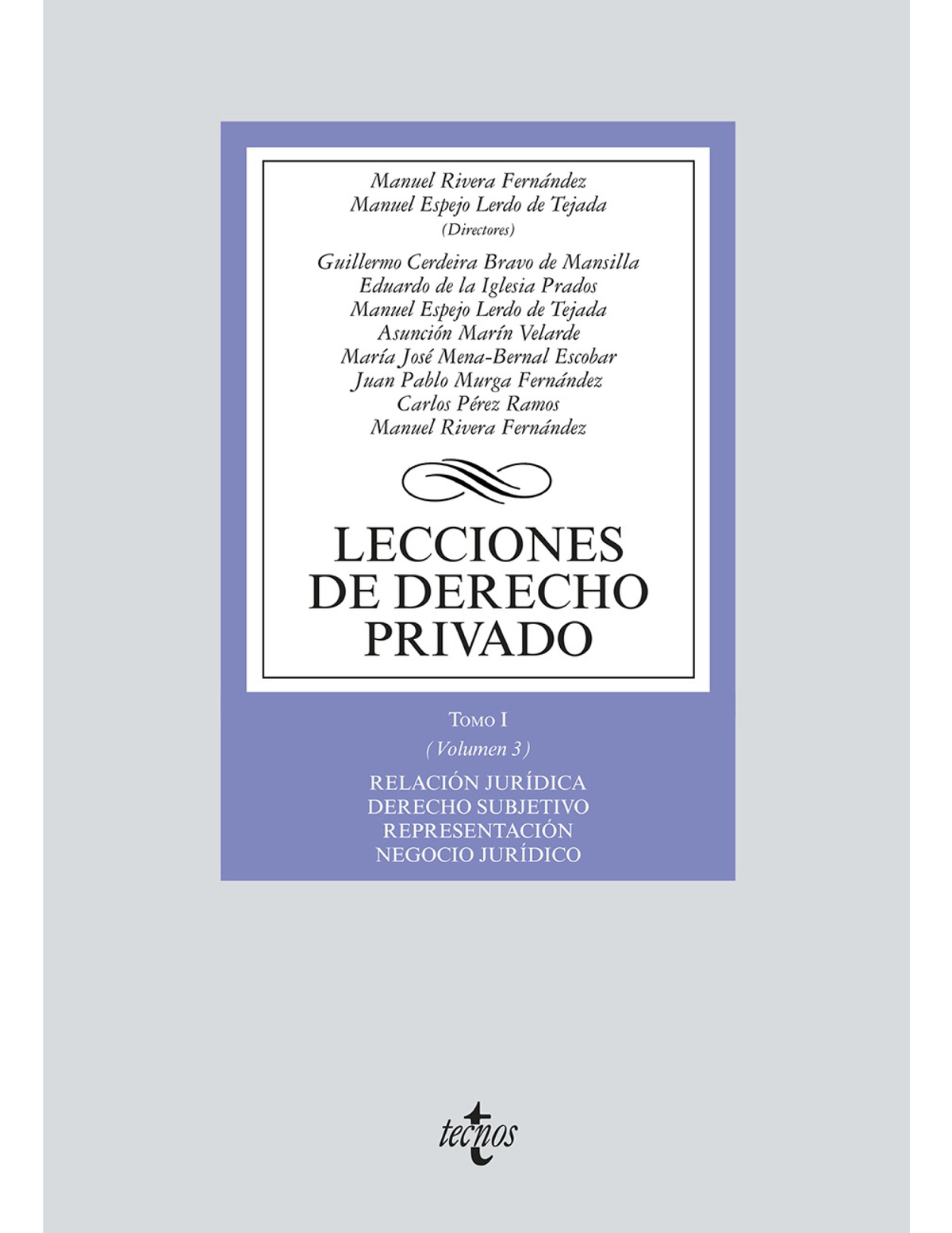 Lecciones de Derecho privado. Tomo I. Volumen 3: Relación jurídica. Derecho subjetivo