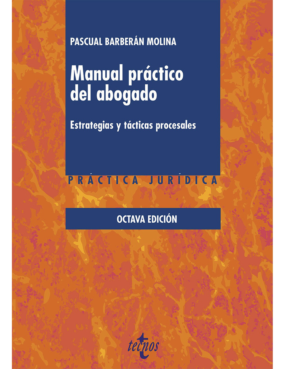 Manual práctico del abogado: estrategias y tácticas procesales