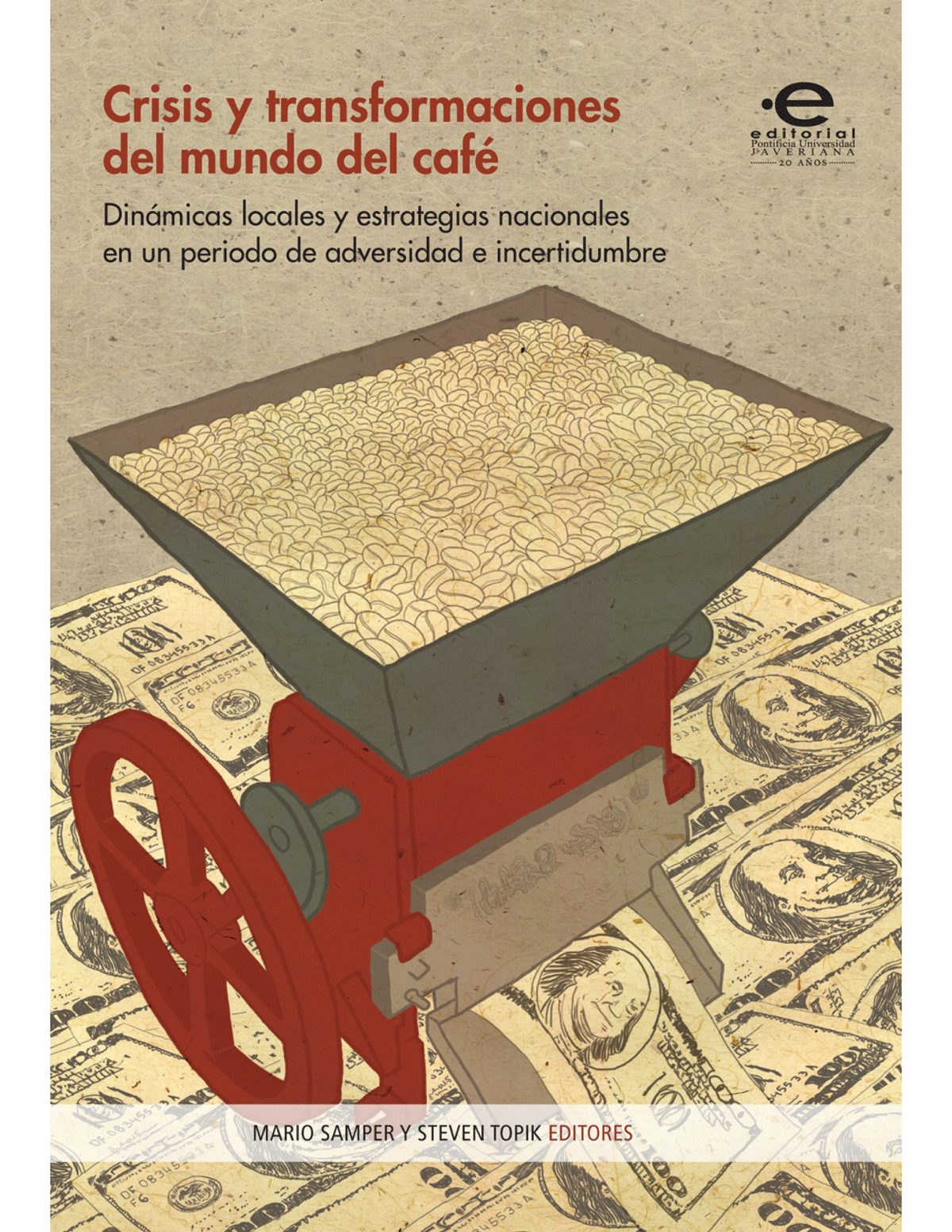 Crisis y transformaciones del mundo del café: dinámicas locales y estrategias nacionales en un periodo de adversidad e incertidumbre