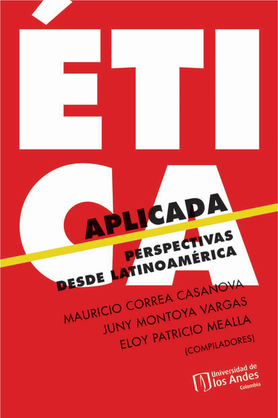 Ética aplicada: perspectivas desde Latinoamérica