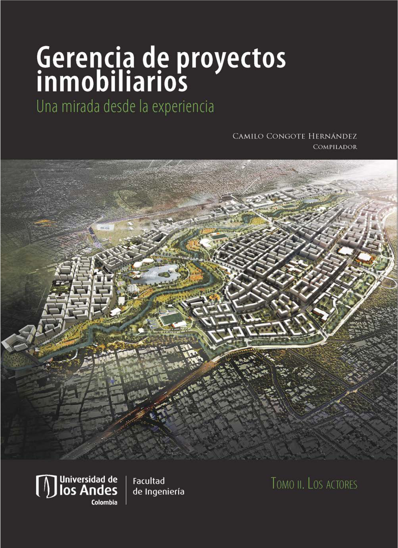 Gerencia de proyectos inmobiliarios: una mirada desde la experiencia. Tomo 2: los actores