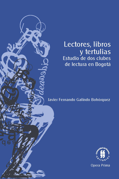 Lectores, libros y tertulias: estudio de dos clubes de lectura en Bogotá