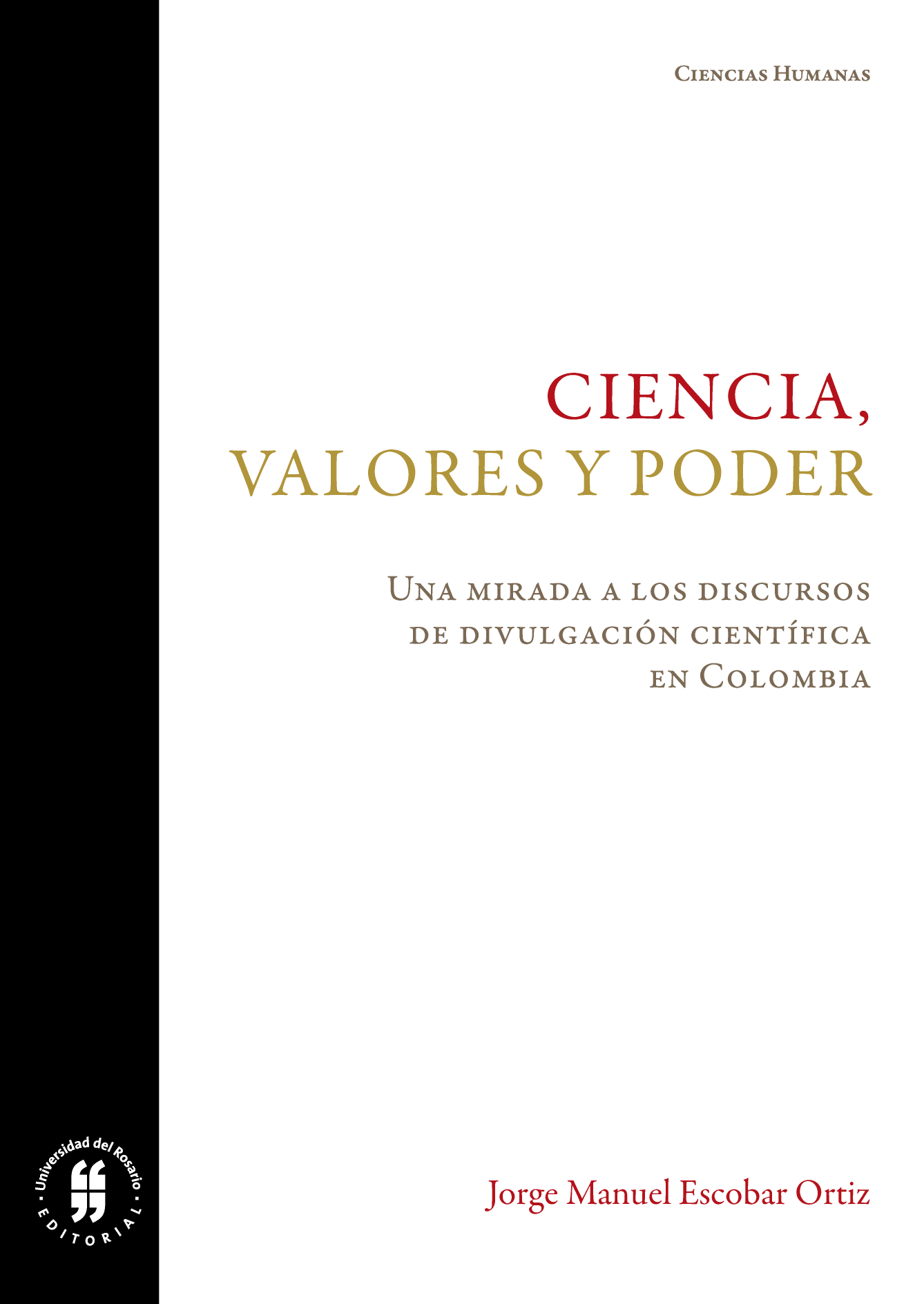 Ciencia, valores y poder: una mirada a los discursos de divulgación científica en Colombia