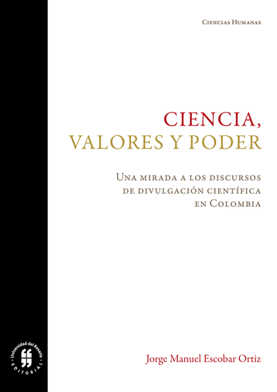 Ciencia, valores y poder: una mirada a los discursos de divulgación científica en Colombia