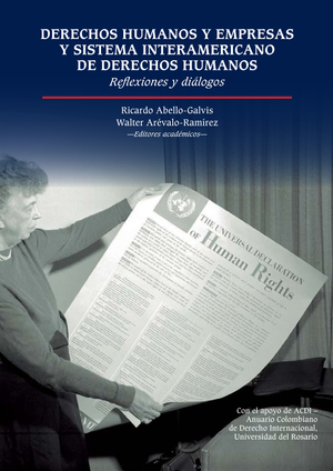 Derechos humanos y empresas y Sistema Interamericano de Derechos Humanos: reflexiones y diálogos