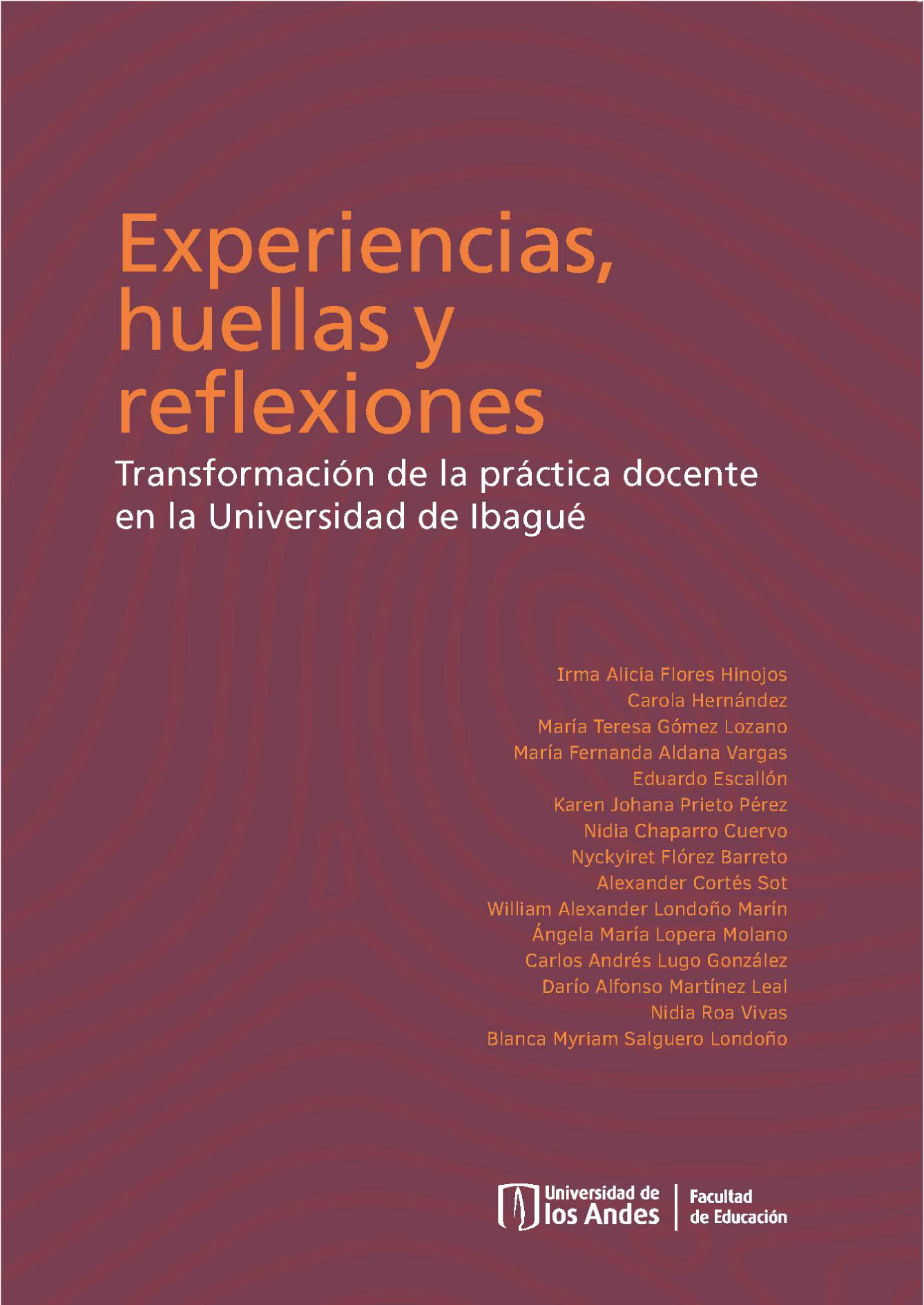 Experiencias, huellas y reflexiones: transformación de la práctica docente en la Universidad de Ibagué