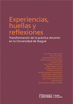 Experiencias, huellas y reflexiones: transformación de la práctica docente en la Universidad de Ibagué