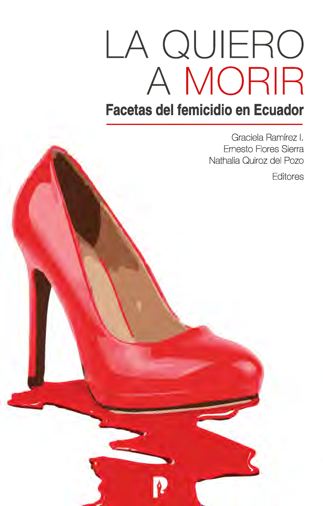 La quiero a morir… facetas y realidades del femicidio en el Ecuador