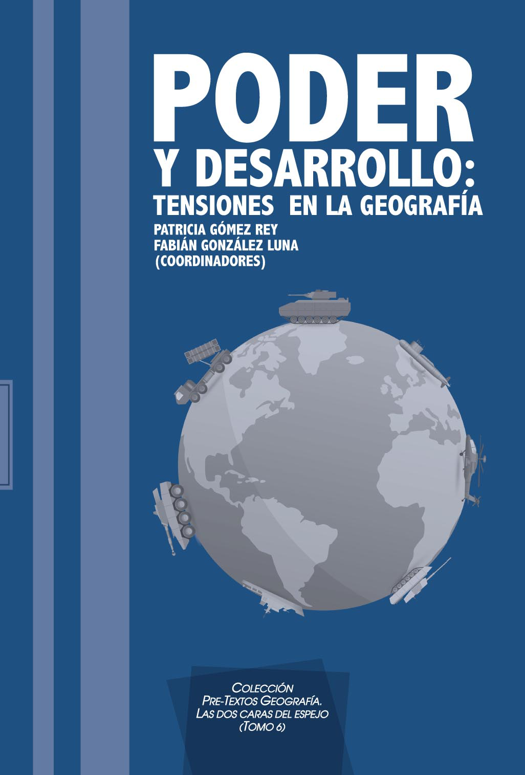 Poder y desarrollo: tensiones en la geografía
