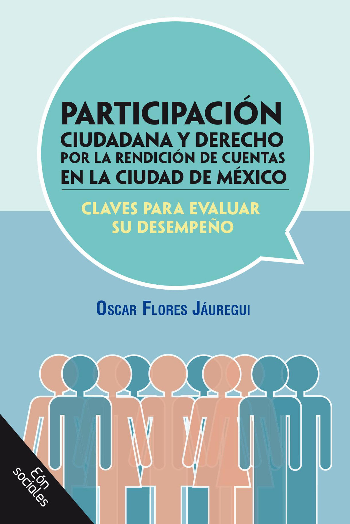 Participación ciudadana y derecho por la rendición de cuentas en la Ciudad de México: claves para evaluar su desempeño