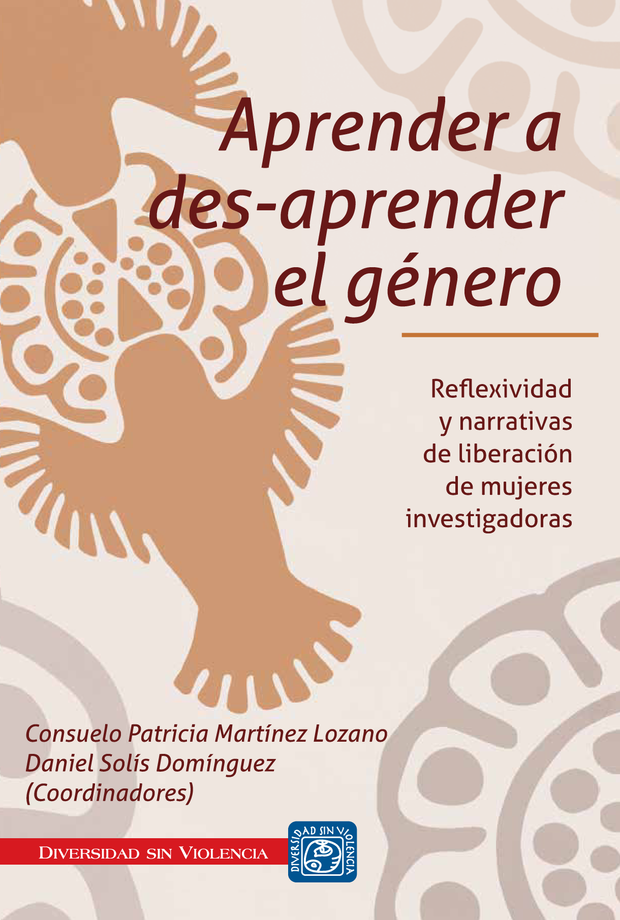 Aprender a des-aprender el género: reflexividad y narrativas de liberación de mujeres investigadoras