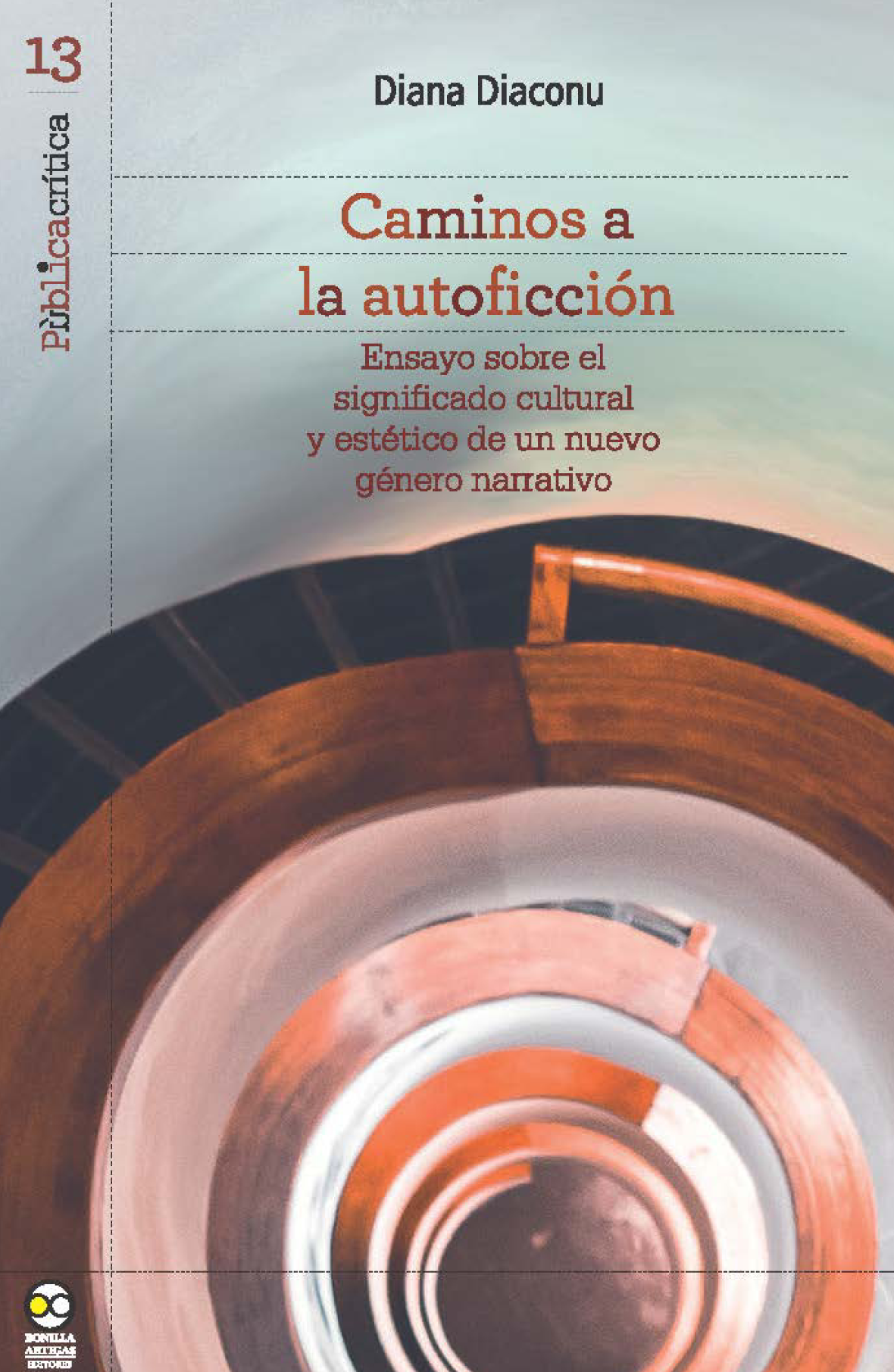Caminos a la autoficción: ensayo sobre el significado cultural y estético de un nuevo género narrativo