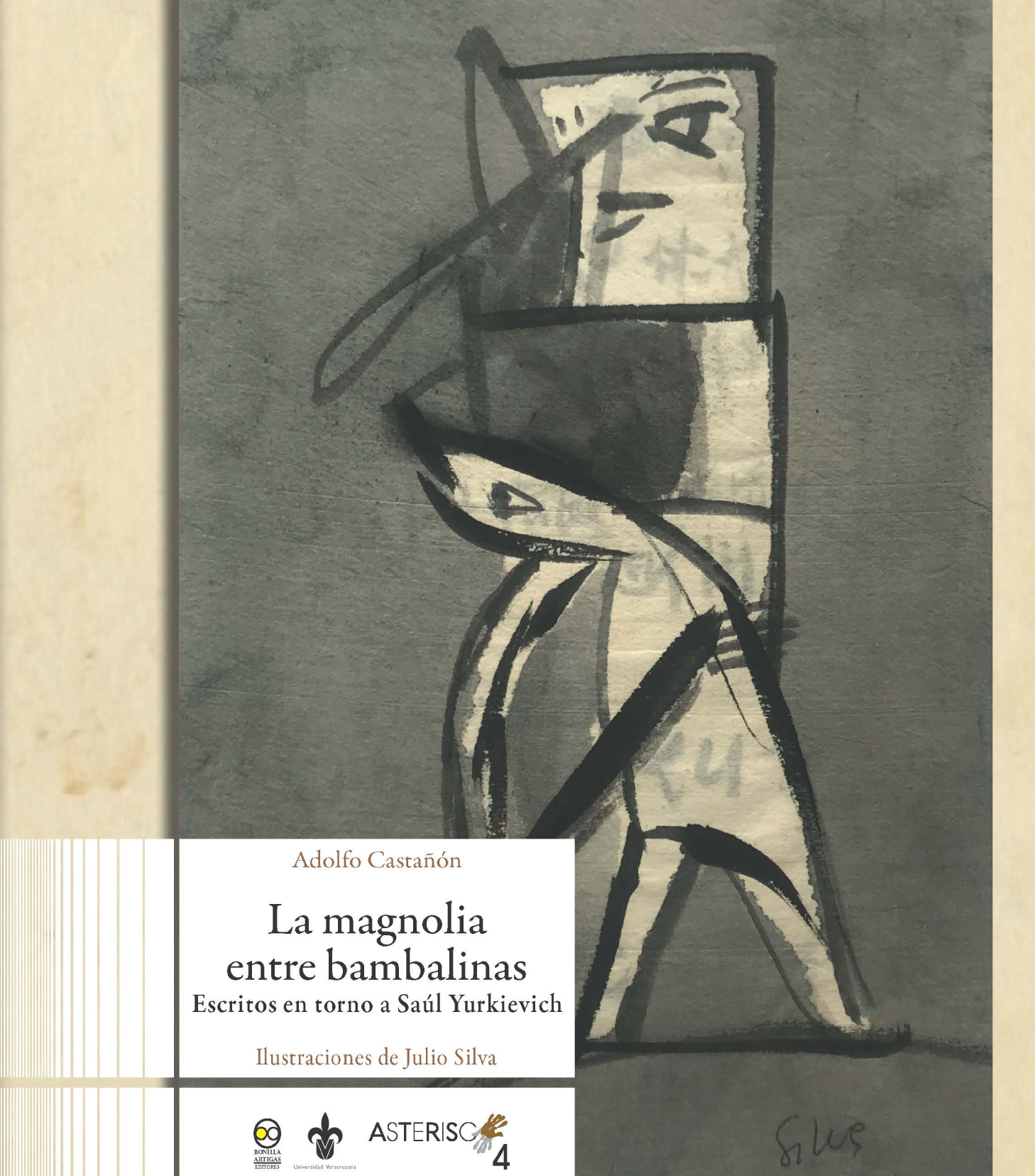 La magnolia entre bambalinas: escritos en torno a Saúl Yurkievich