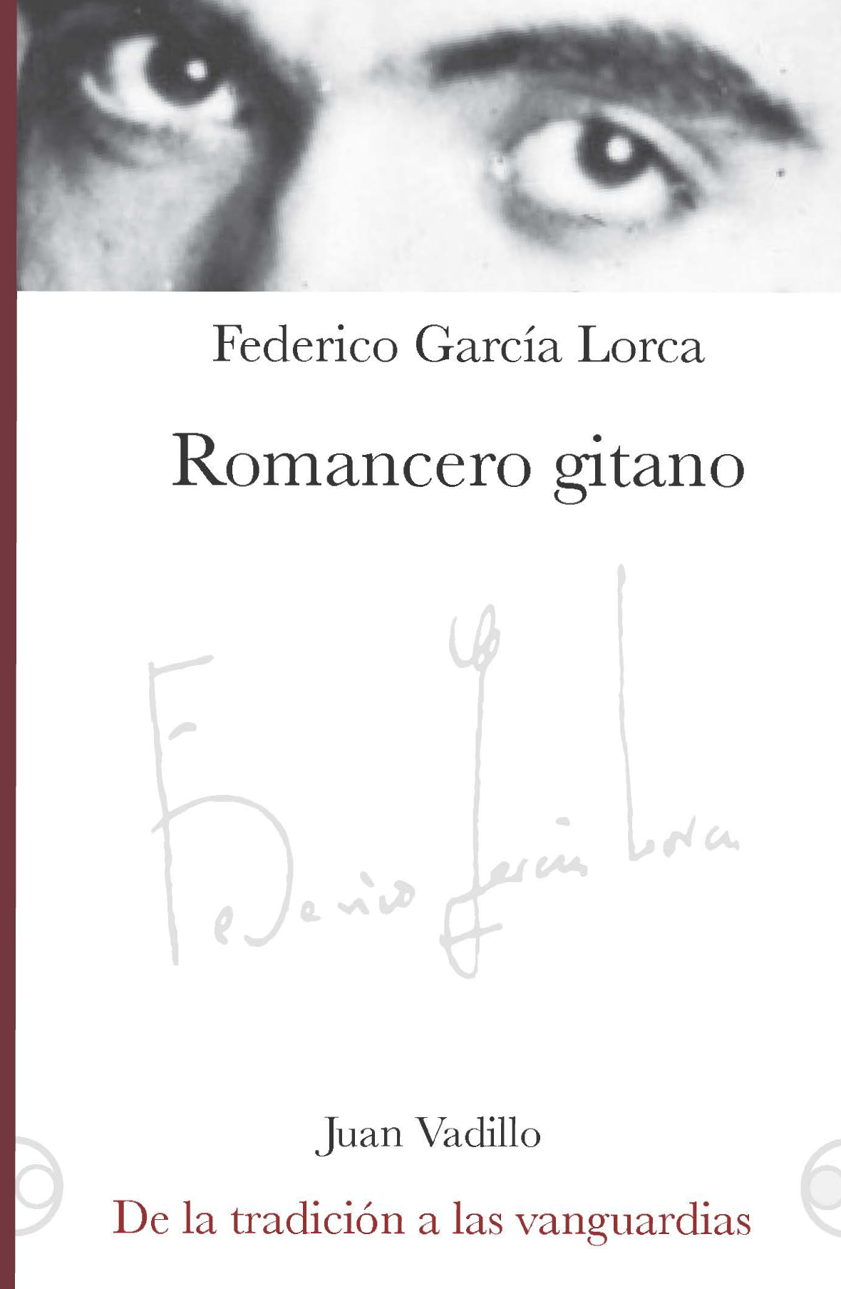 Romancero gitano de Federico García Lorca y de la tradición a las vanguardias de Juan Vadillo Comesaña