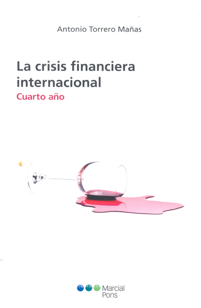 La crisis financiera internacional: cuarto año