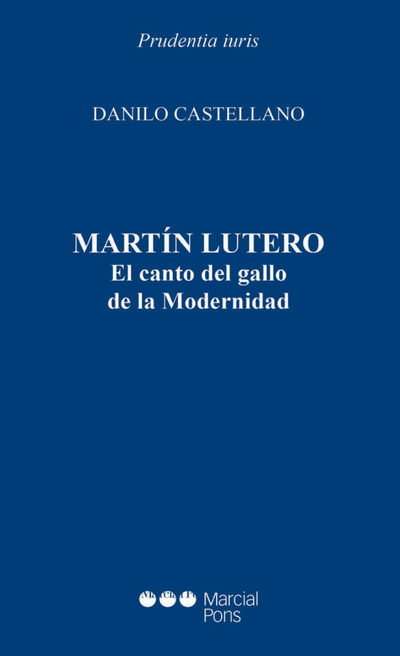 Martín Lutero: el canto del gallo de la Modernidad