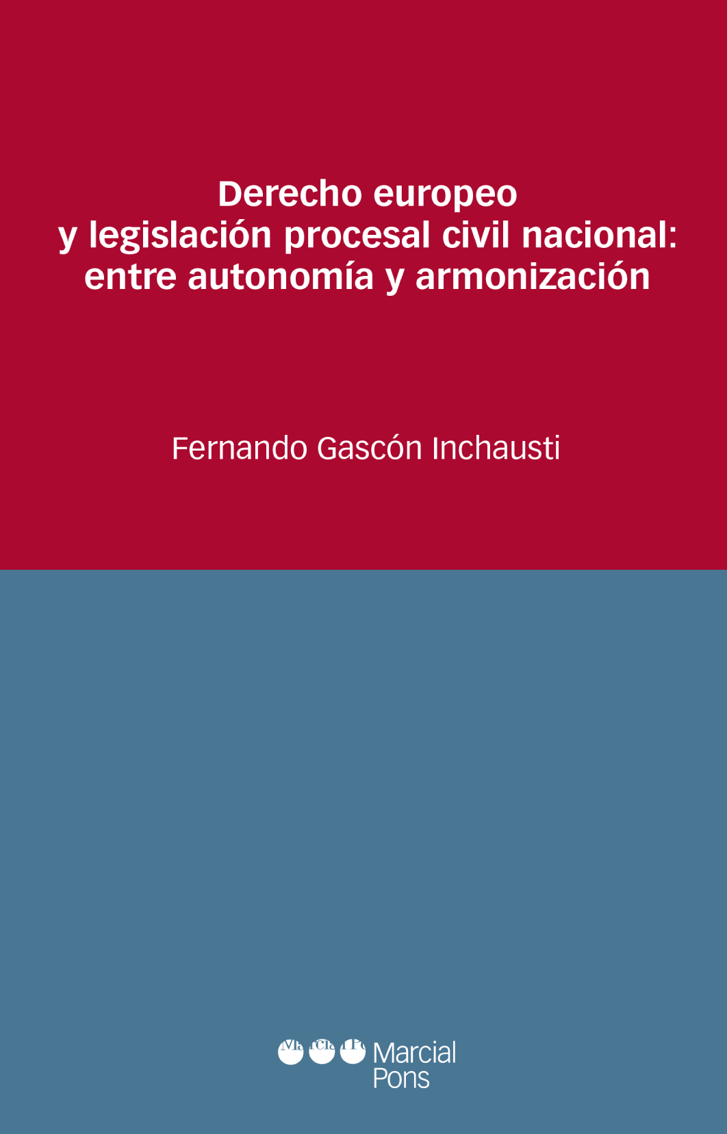 Derecho europeo y legislación procesal civil nacional: entre autonomía y armonización