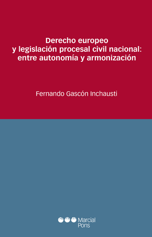 Derecho europeo y legislación procesal civil nacional: entre autonomía y armonización
