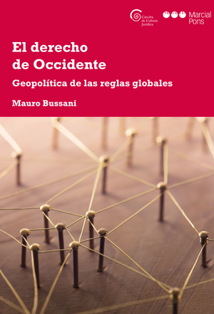 El derecho de occidente: geopolítica de las reglas globales