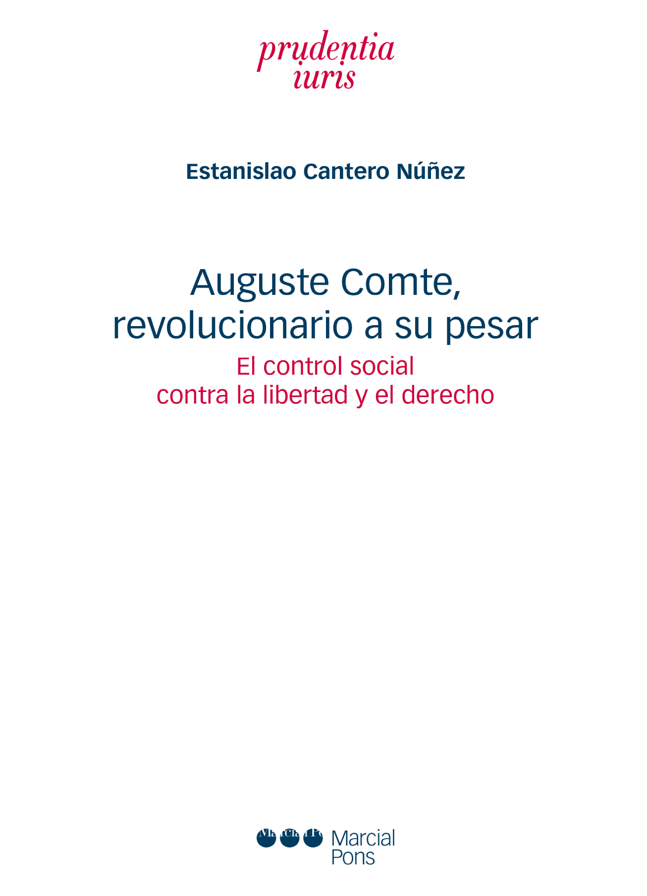 Auguste Comte, revolucionario a su pesar el control social contra la libertad y el derecho