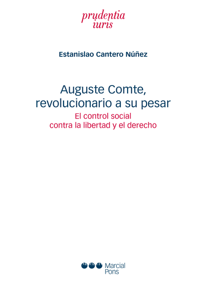 Auguste Comte, revolucionario a su pesar el control social contra la libertad y el derecho
