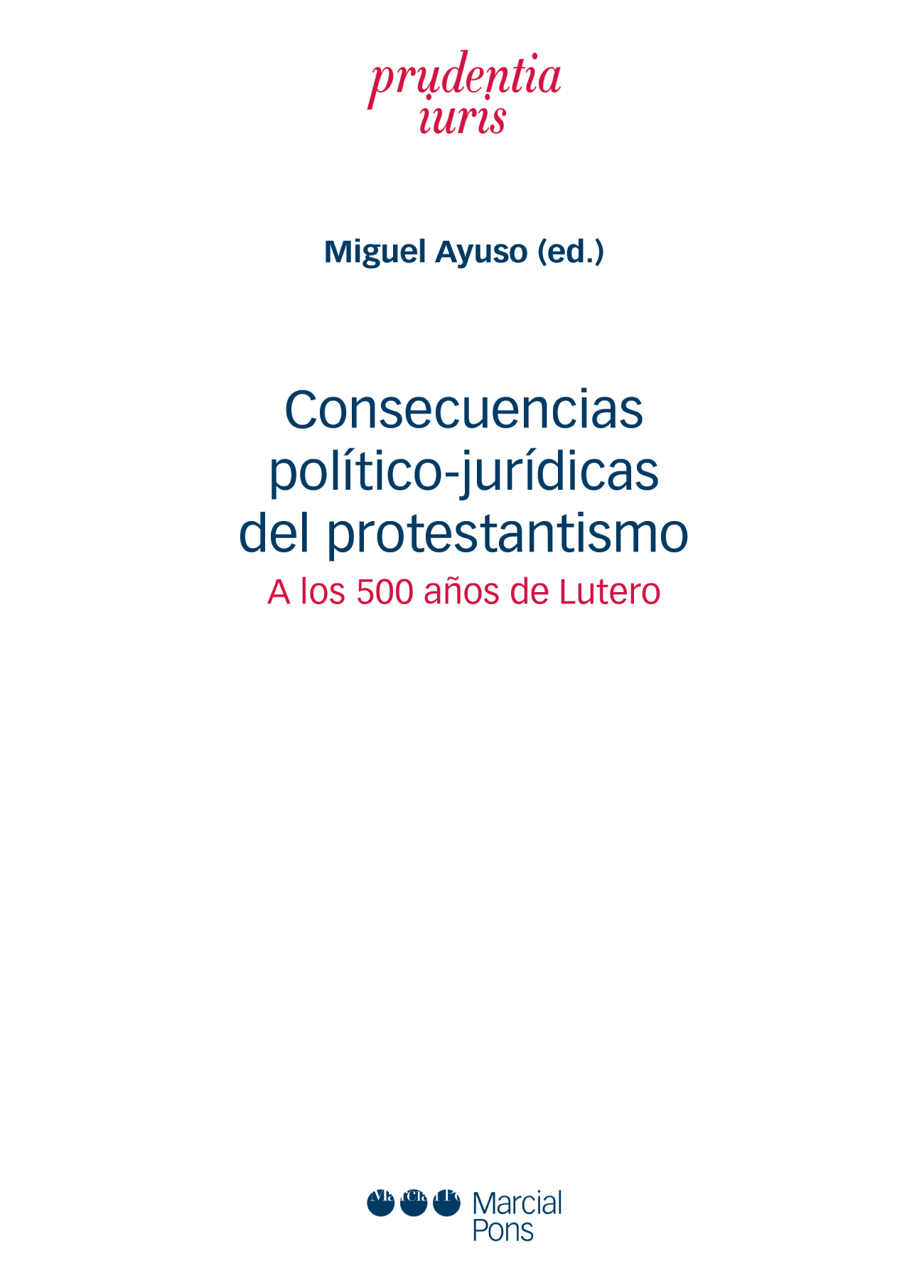 Consecuencias político-jurídicas del protestantismo a los 500 años de Lutero