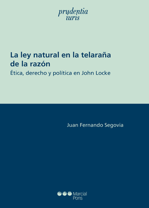La ley natural en la telaraña de la razón: ética, derecho y política en John Locke