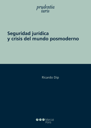 Seguridad jurídica y crisis del mundo posmoderno