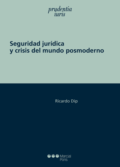 Seguridad jurídica y crisis del mundo posmoderno