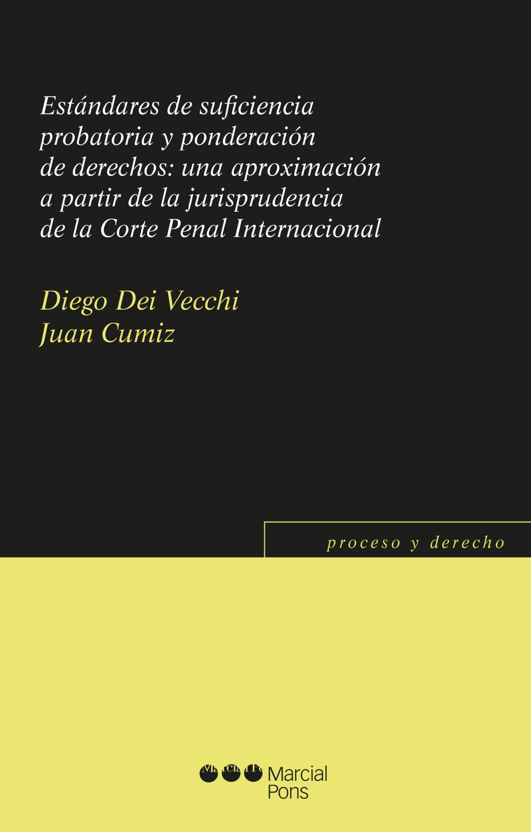 Estándares de suficiencia probatoria y ponderación de derechos: una aproximación a partir de la jurisprudencia de la Corte Penal Internacional