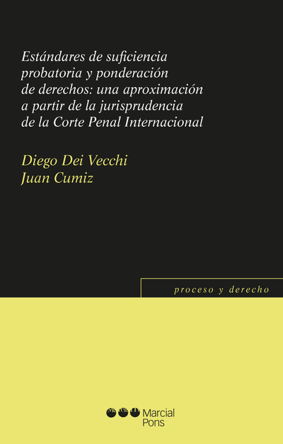 Estándares de suficiencia probatoria y ponderación de derechos: una aproximación a partir de la jurisprudencia de la Corte Penal Internacional