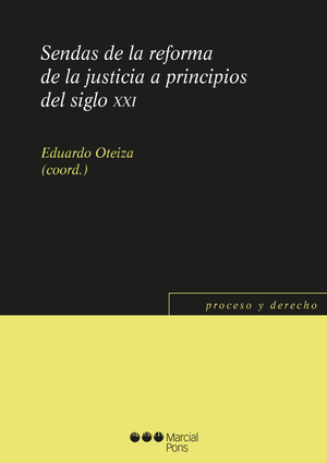 Sendas de la reforma de la justicia a principios del siglo XXI