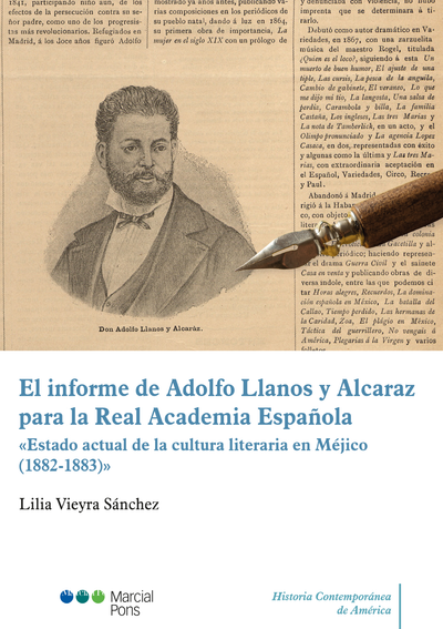 El informe de Adolfo Llanos y Alcaraz para la Real Academia Española: estado actual de la cultura literaria en Méjico (1882-1883)