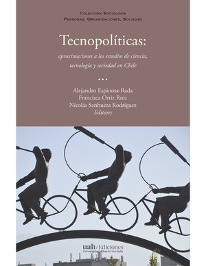 Tecnopolíticas: aproximaciones a los estudios de ciencia, tecnología y sociedad en Chile