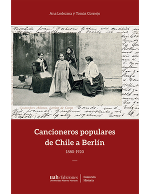 Cancioneros populares de chile a Berlín. 1880-1920