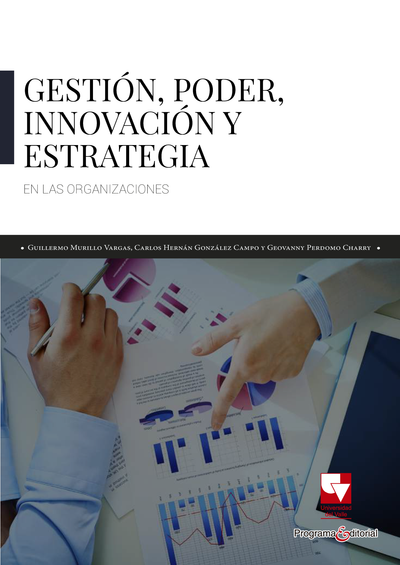 Gestión, poder, innovación y estrategia en las organizaciones