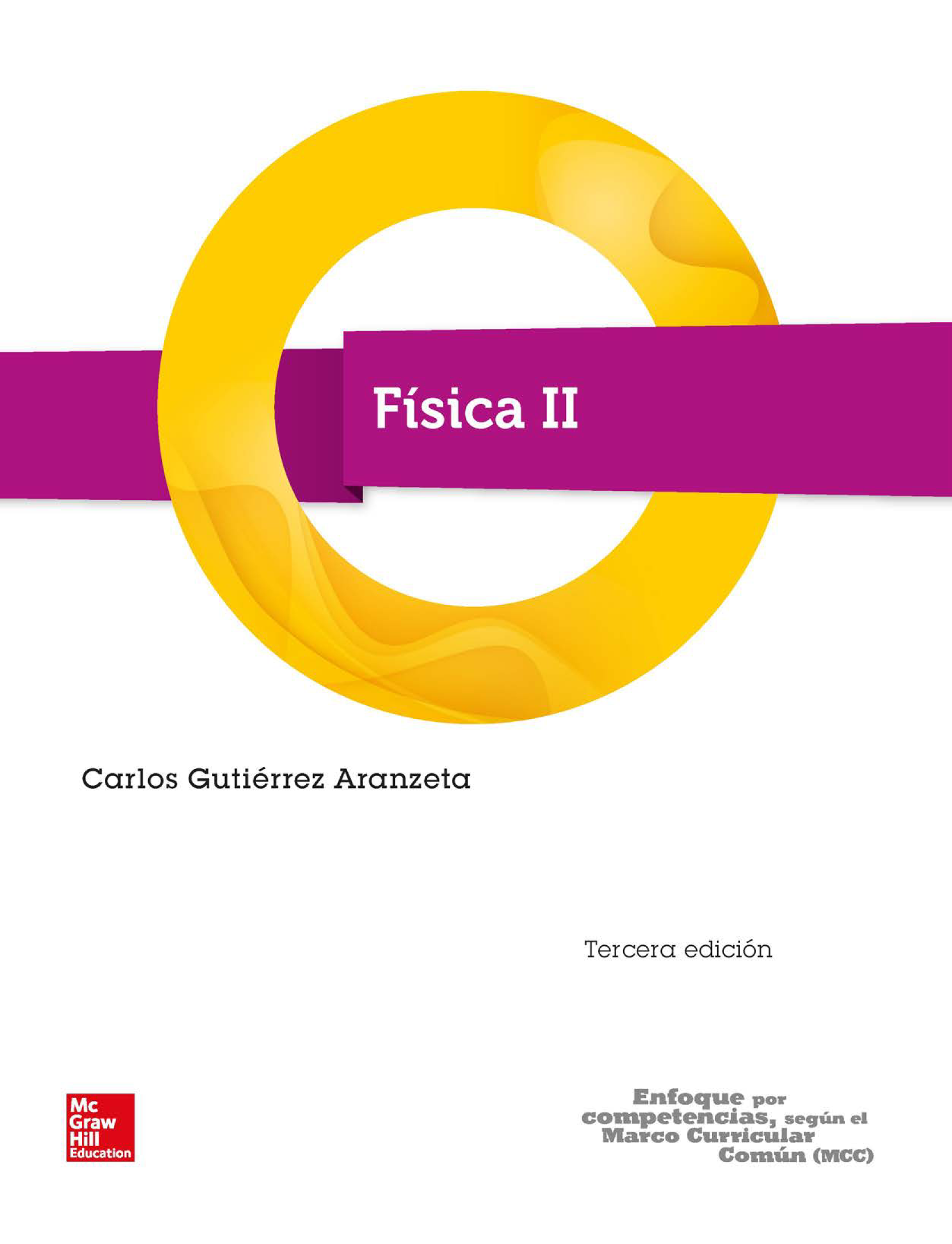 Física II: enfoque por competencias, según el Marco Curricular Común (MCC)