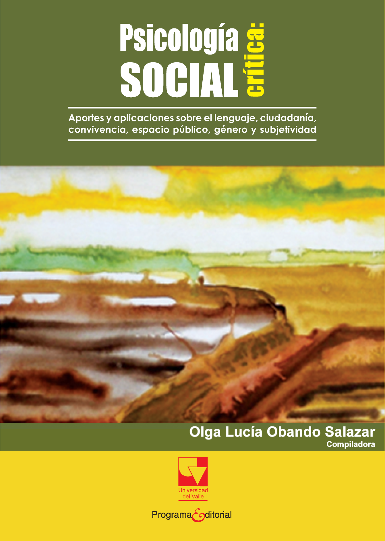 Psicología social crítica, aportes y aplicaciones sobre el lenguaje, convivencia, espacio público, género y subjetividad