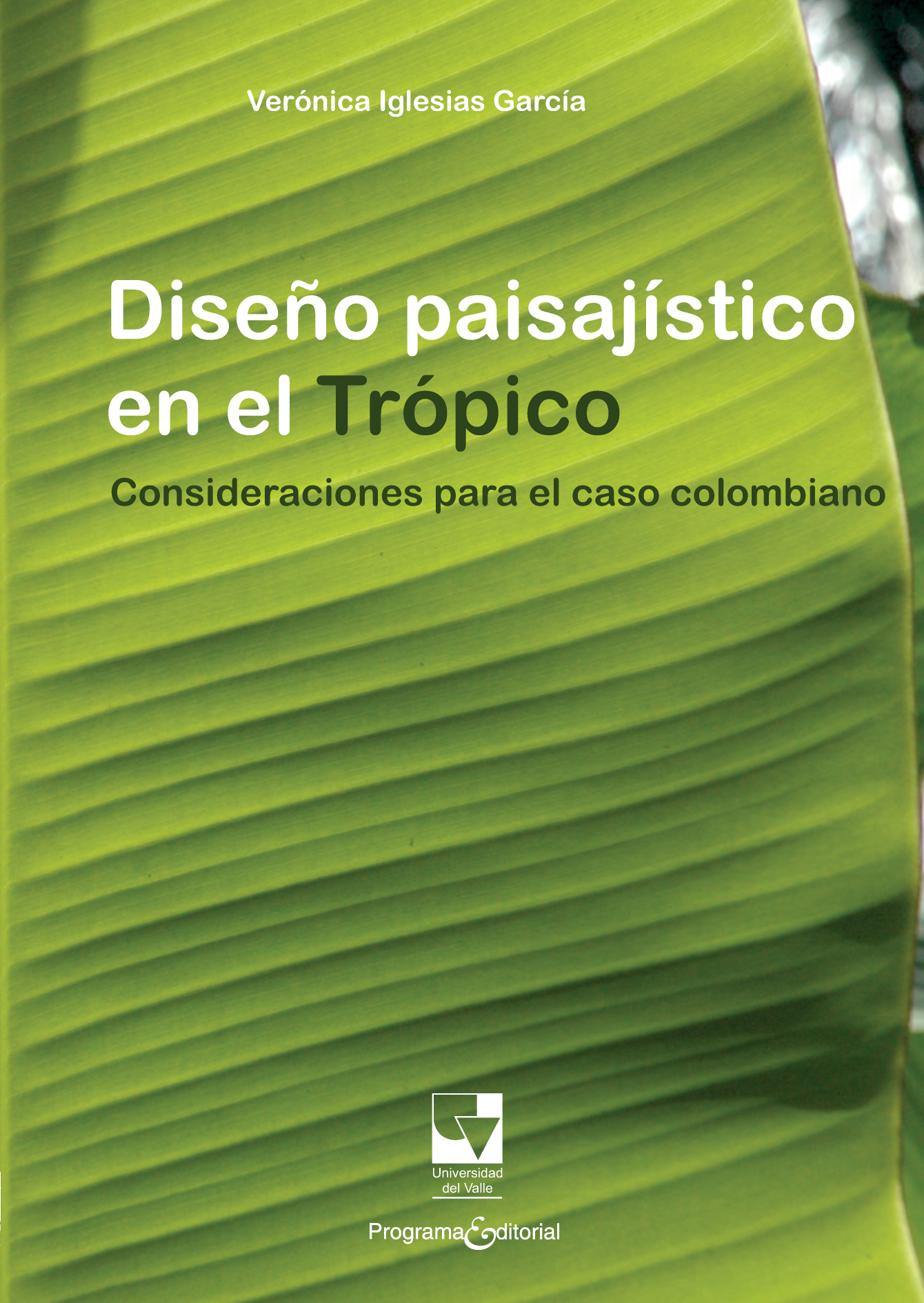 Diseño paisajístico en el trópico: consideraciones para el caso colombiano