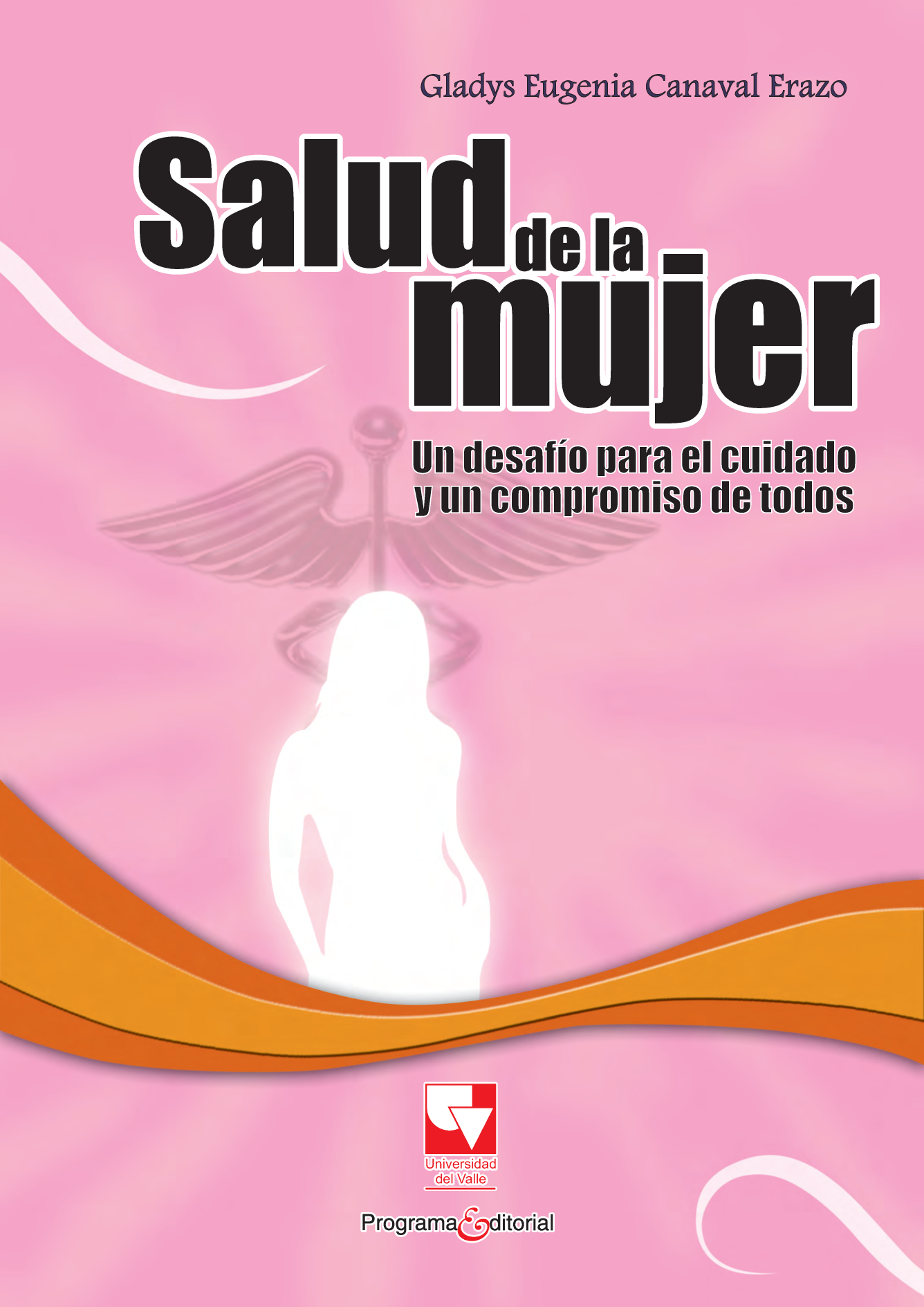Salud de la mujer: un desafío para el cuidado y un compromiso de todos