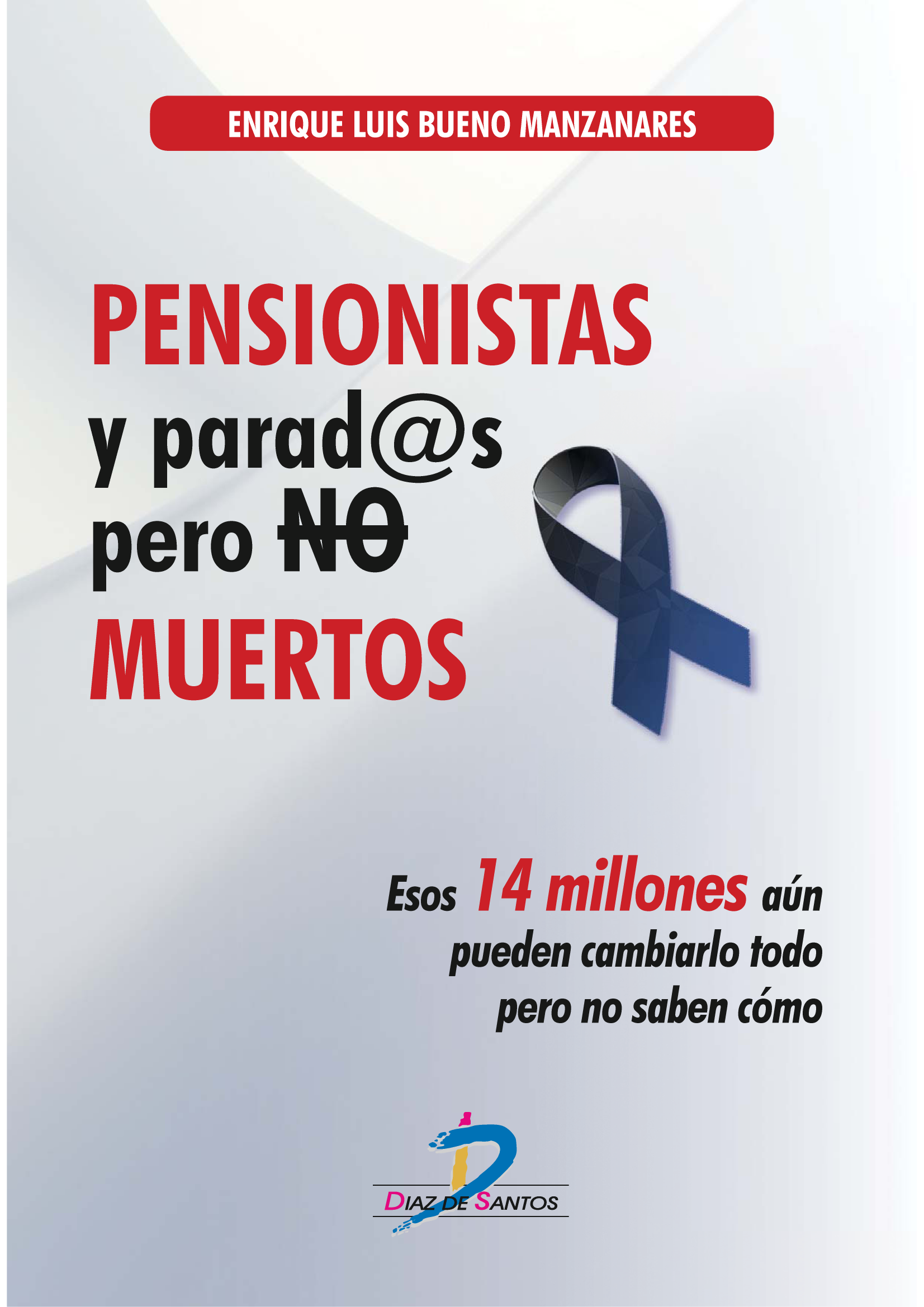 Pensionistas y parad@s pero no muertos: esos 14 millones aún pueden cambiarlo todo pero no saben cómo