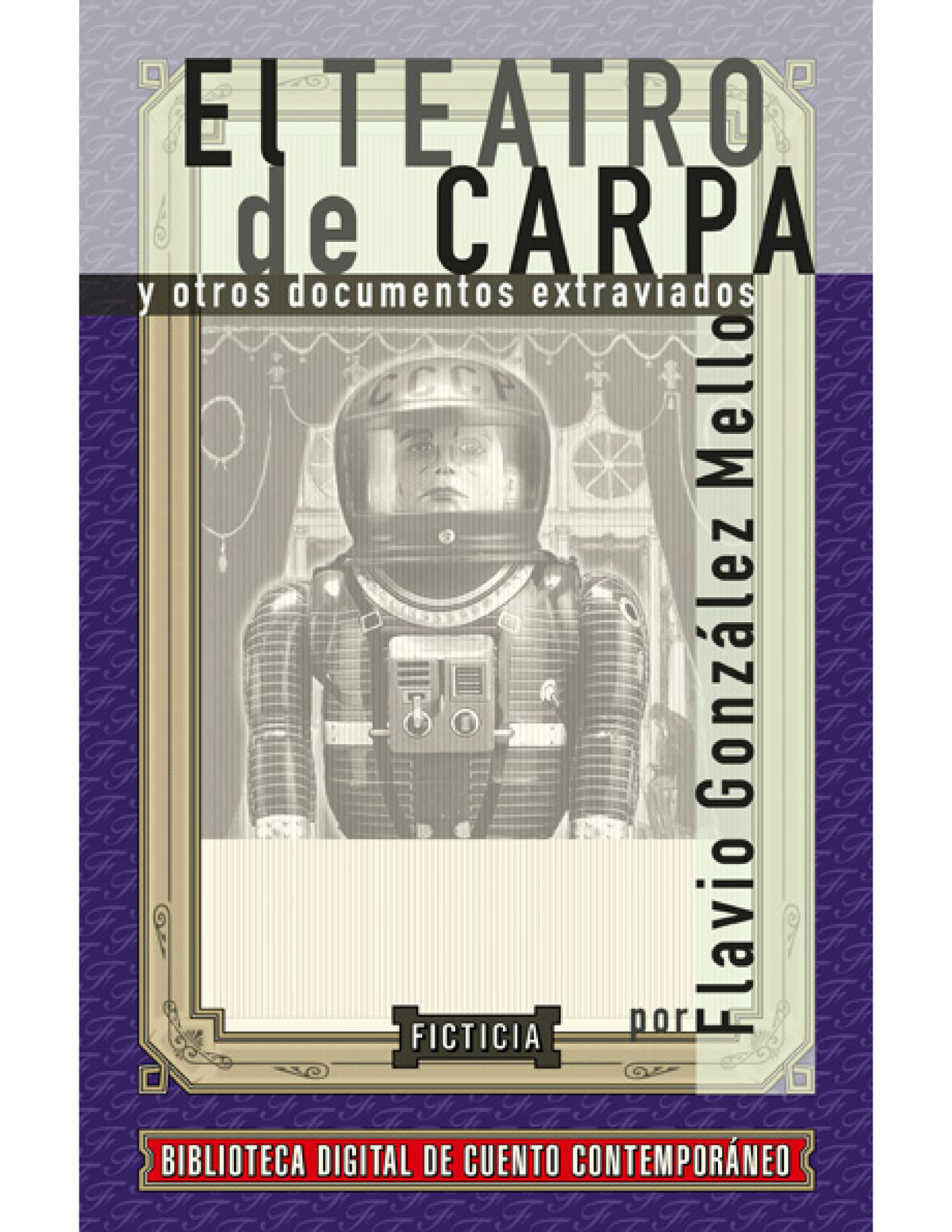 El teatro de Carpa y otros documentos extraviados