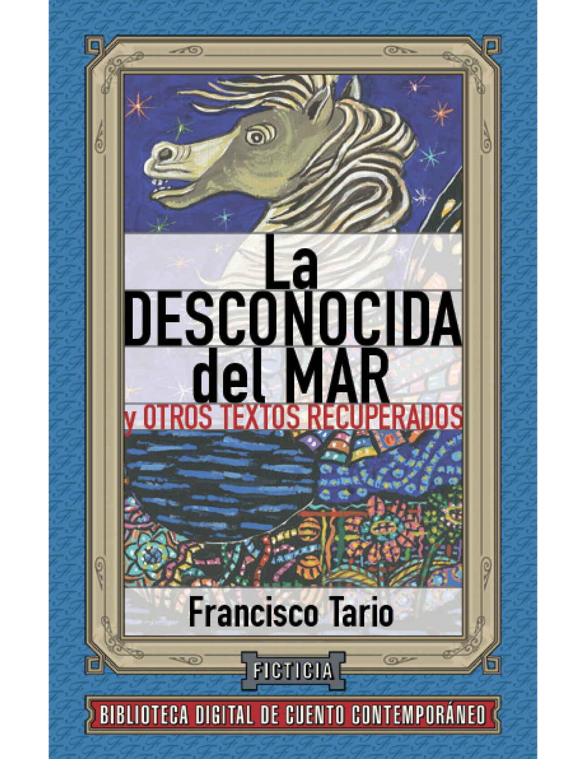 La desconocida del mar y otros textos recuperados
