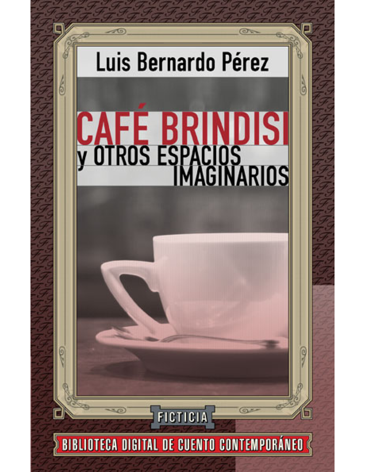 Café Brindisi y otros espacios imaginarios