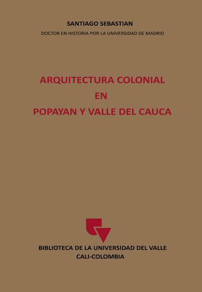 Arquitectura colonial en Popayán y Valle del Cauca